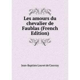 

Книга Les amours du chevalier de Faublas