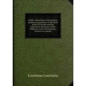 

Книга Public school laws of Louisiana