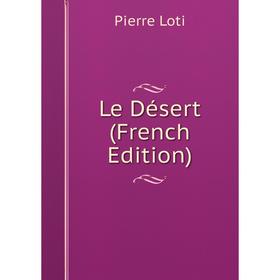 

Книга Le Désert