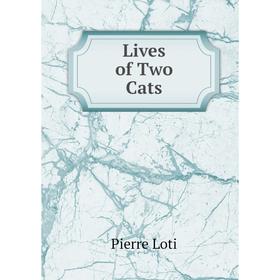 

Книга Lives of Two Cats