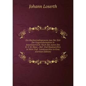 

Книга Ein Hochverrathsprocess Aus Der Zeit Der Gegenreformation in Innerösterreich