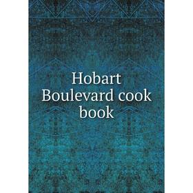 

Книга Hobart Boulevard cook book