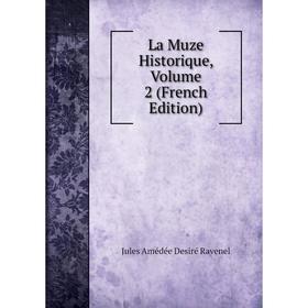 

Книга La Muze Historique, Volume 2