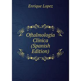 

Книга Oftalmología Clínica