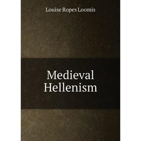 

Книга Medieval Hellenism