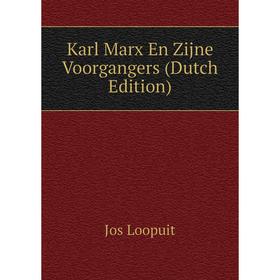 

Книга Karl Marx En Zijne Voorgangers