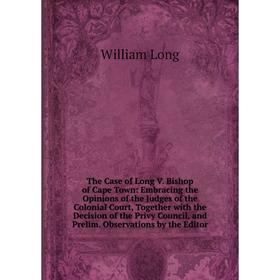 

Книга The Case of Long V. Bishop of Cape Town