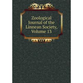 

Книга Zoological Journal of the Linnean Society. Volume 13