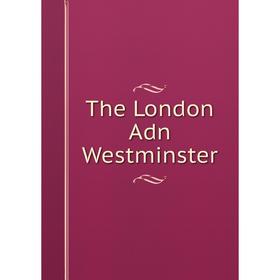 

Книга The London Adn Westminster