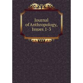 

Книга Journal of Anthropology, Issues 1-3