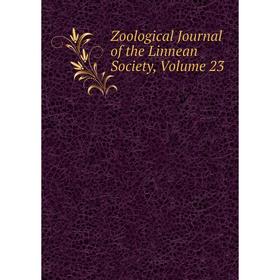 

Книга Zoological Journal of the Linnean Society. Volume 23