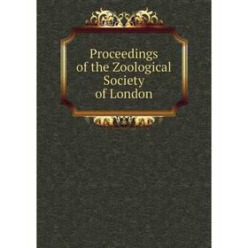 

Книга Proceedings of the Zoological Society of London