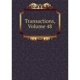 

Книга Transactions. Volume 48