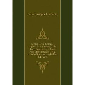 

Книга Storia Delle Colonie Inglesi in America