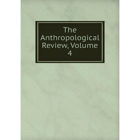 

Книга The Anthropological Review. Volume 4