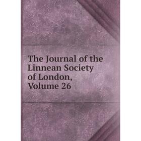 

Книга The Journal of the Linnean Society of London. Volume 26