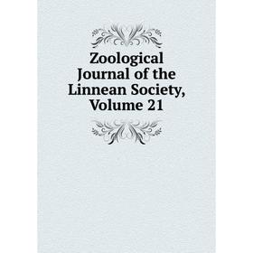 

Книга Zoological Journal of the Linnean Society. Volume 21