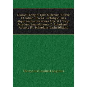 

Книга Dionysii Longini Quæ Supersunt Græcè Et Latinè