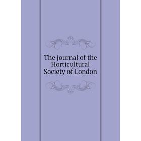 

Книга The journal of the Horticultural Society of London