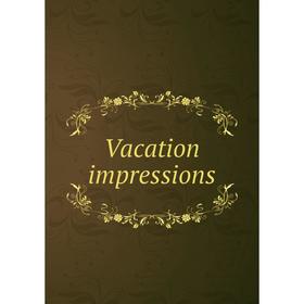 

Книга Vacation impressions
