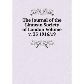 

Книга The Journal of the Linnean Society of London. Volume v. 33 1916/19