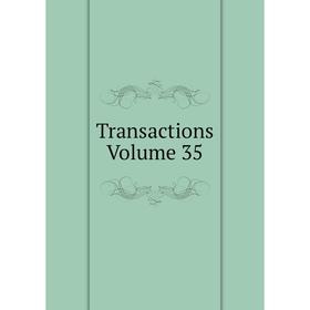 

Книга Transactions. Volume 35