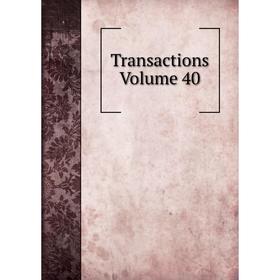 

Книга Transactions. Volume 40