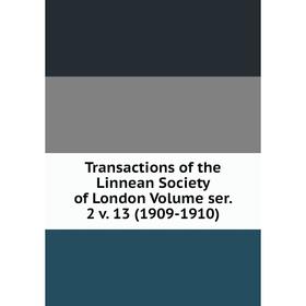 

Книга Transactions of the Linnean Society of London. Volume ser. 2 v. 13 (1909-1910)