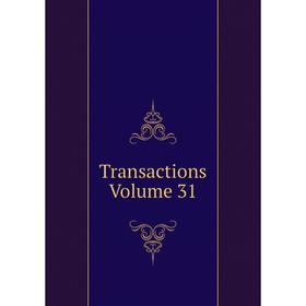 

Книга Transactions. Volume 31