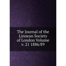 

Книга The Journal of the Linnean Society of London. Volume v. 21 1886/89