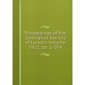 

Книга Proceedings of the Zoological Society of London. Volume 1912, pp. 1-504