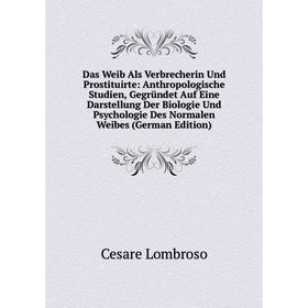 

Книга Das Weib Als Verbrecherin Und Prostituirte
