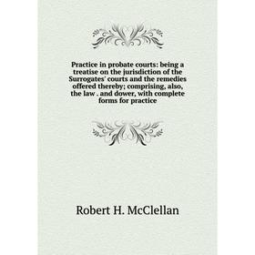 

Книга Practice in probate courts