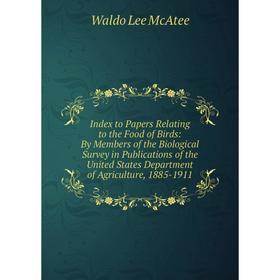 

Книга Index to Papers Relating to the Food of Birds