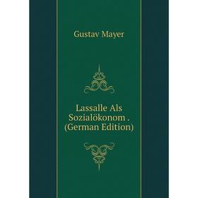 

Книга Lassalle Als Sozialökonom