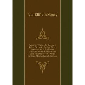 

Книга Sermons Choisis De Bossuet