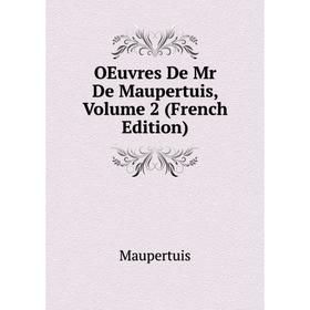 

Книга Oeuvres de Mr de Maupertuis, Volume 2