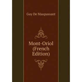 

Книга Mont-Oriol