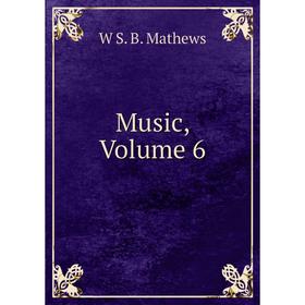

Книга Music, Volume 6