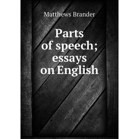 

Книга Parts of speech; essays on English