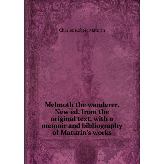 фото Книга melmoth the wanderer new ed from the original text, with a memoir and bibliography of maturin's works nobel press