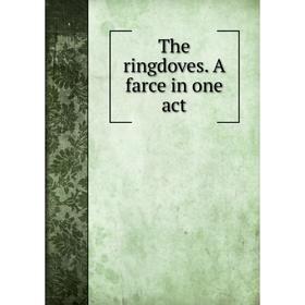

Книга The ringdoves. A farce in one act