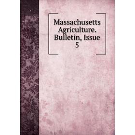 

Книга Massachusetts Agriculture Bulletin, Issue 5