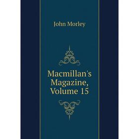 

Книга Macmillan's Magazine, Volume 15