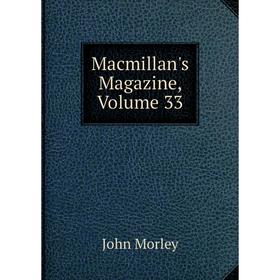 

Книга Macmillan's Magazine, Volume 33