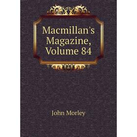 

Книга Macmillan's Magazine, Volume 84