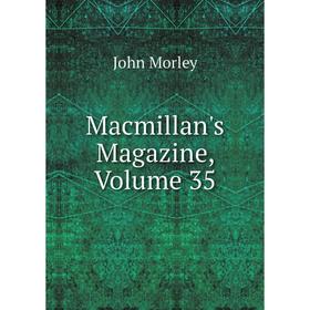 

Книга Macmillan's Magazine, Volume 35