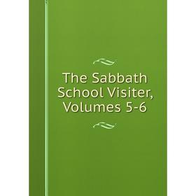 

Книга The Sabbath School Visiter, Volumes 5-6