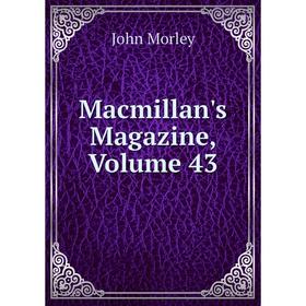 

Книга Macmillan's Magazine, Volume 43