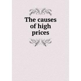 

Книга The causes of high prices